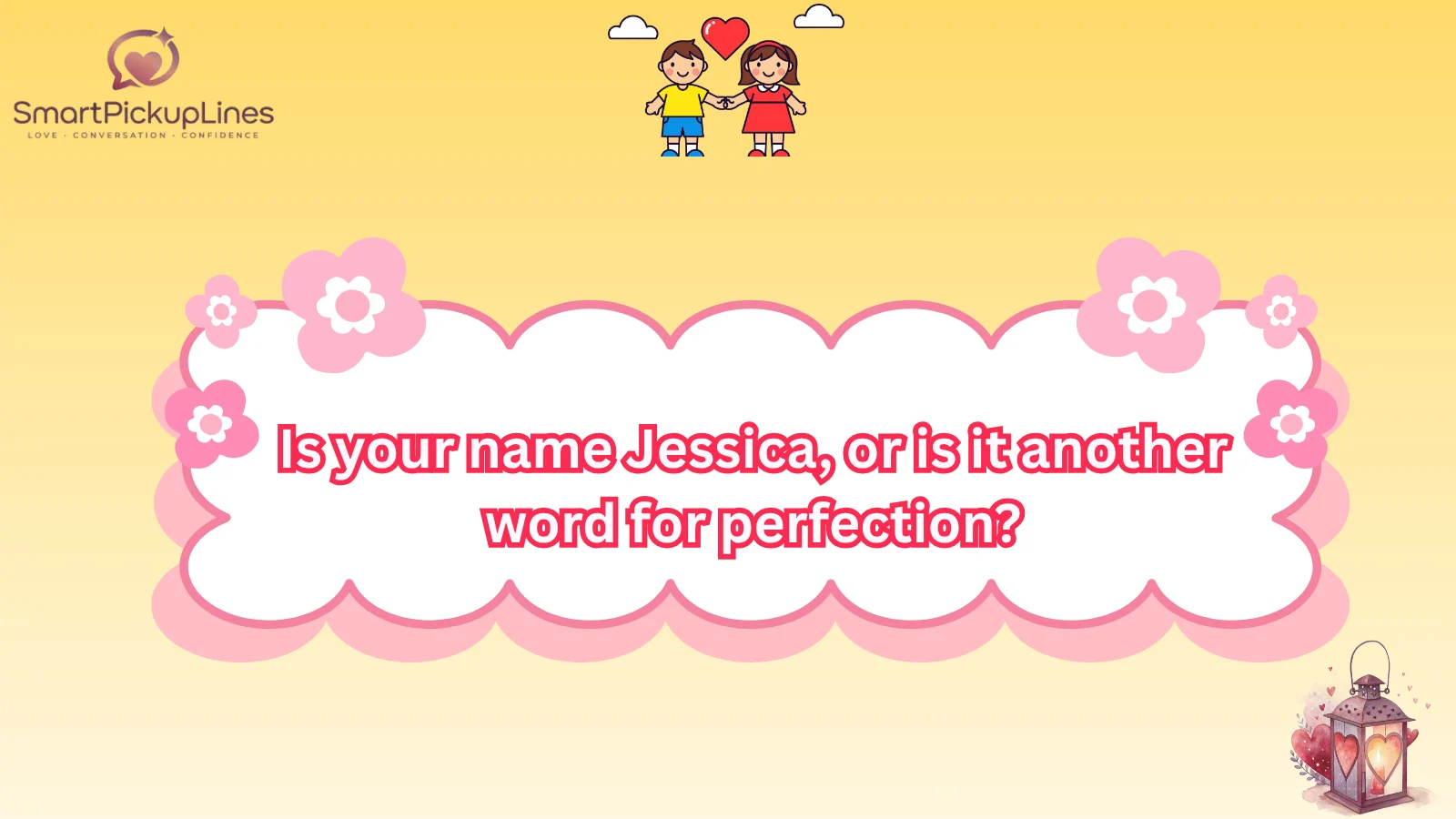Jessica Pick Up Lines
