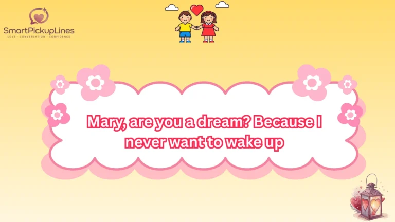Mary Pick Up Lines