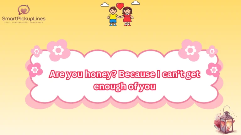 Bee Pick Up Lines