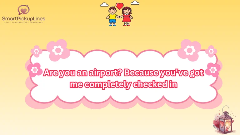 Airport Pick Up Lines