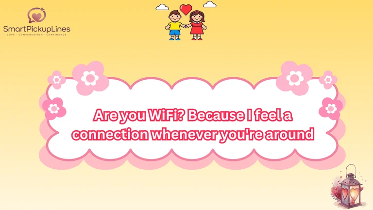 WiFi Pick Up Lines