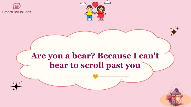 Bear Pick Up Lines