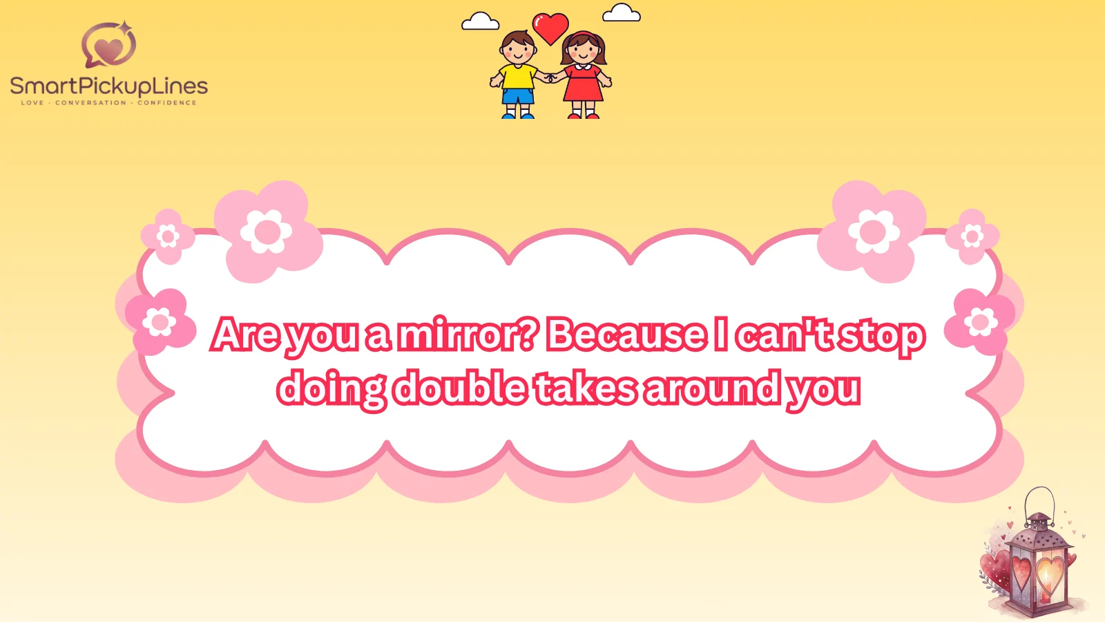 Mirror Pick Up Lines
