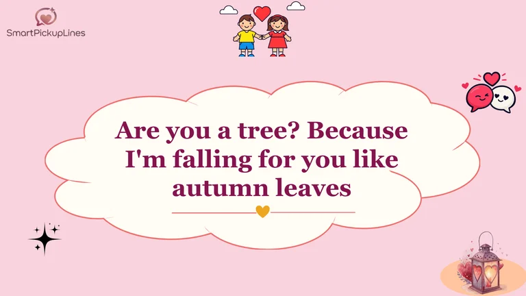 Tree Pick Up Lines